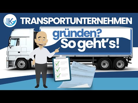 So gründest du Dein Transportunternehmen!