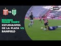 Resumen Primer Tiempo: Estudiantes LP Vs Banfield | Primera Rueda (ida) - Copa Superliga 2019