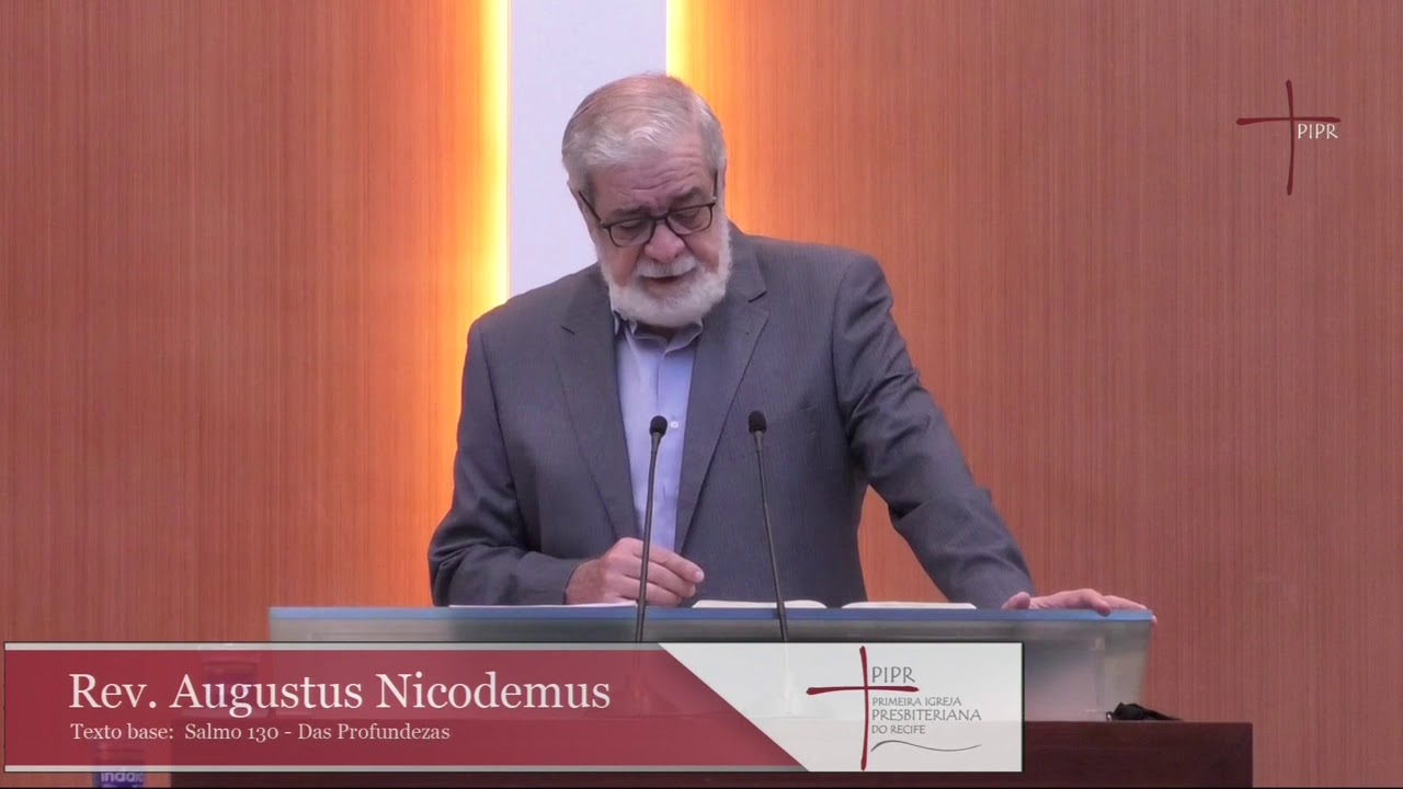 Rev. Augustus Nicodemus | Das Produndezas| Salmo 130 |21.06.2020