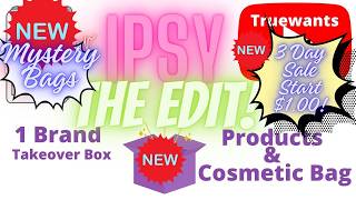 IPSY April 2026 Spoilers! NEW Edit Box + NEW Mystery Bags + NEW 3‑Day Sale Starts at $1!