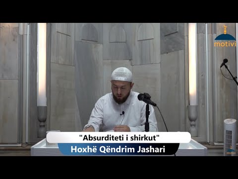 |227| Absurditeti i shirkut - Hoxhë Qëndrim Jashari