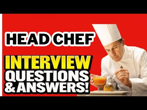 Head Chef Interview Questions and Expert Answers!