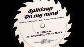 Splitloop - On My Mind (Drumattic Twins Remix)