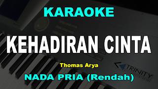 Download lagu KEHADIRAN CINTA KARAOKE NADA PRIA / COWOK | THOMAS ARYA mp3