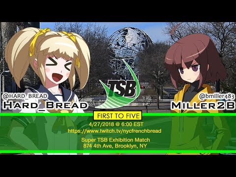 Super TSB Exhibitions Unist: Hard Bread vs Miller2B