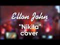 Elton John - Nikita (cover by Yuri Seleznev)