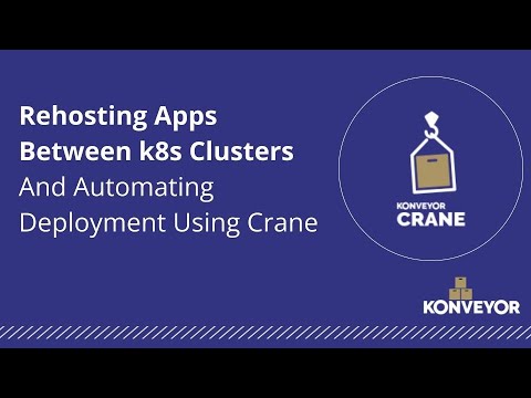 Rehosting Apps Between k8s Clusters And Automating Deployment Using Crane