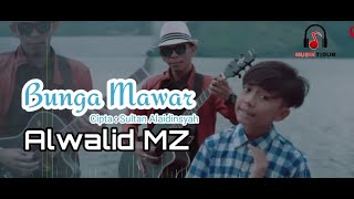 Download lagu ALWALID MZ - Terbaru - BUNGA MAWAR. mp3 Download lagu ALWALID MZ - Terbaru - BUNGA MAWAR. mp3