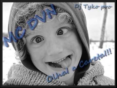 MC DVN - Olha A Careta {Lançamento 2015}.::Dj Tyko pro studio::.