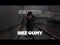SENTINO - BEZ GUMY (prod. MANUTE)