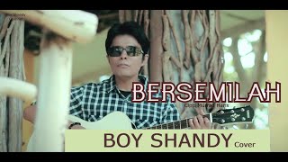 Download lagu BERSEMILAH - BOY SHANDY (Cover) mp3