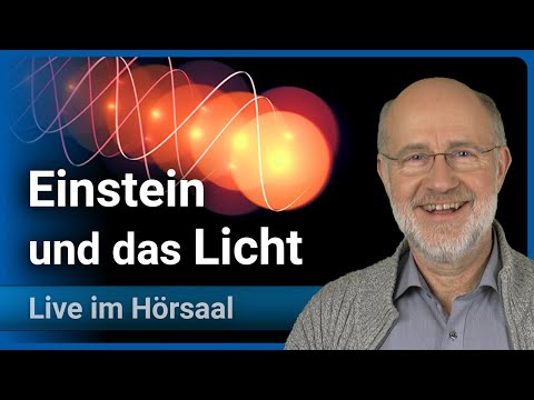 Harald Lesch: Vortrag zu Albert Einstein • Was ist Licht und was macht es bis heute so besonders?
