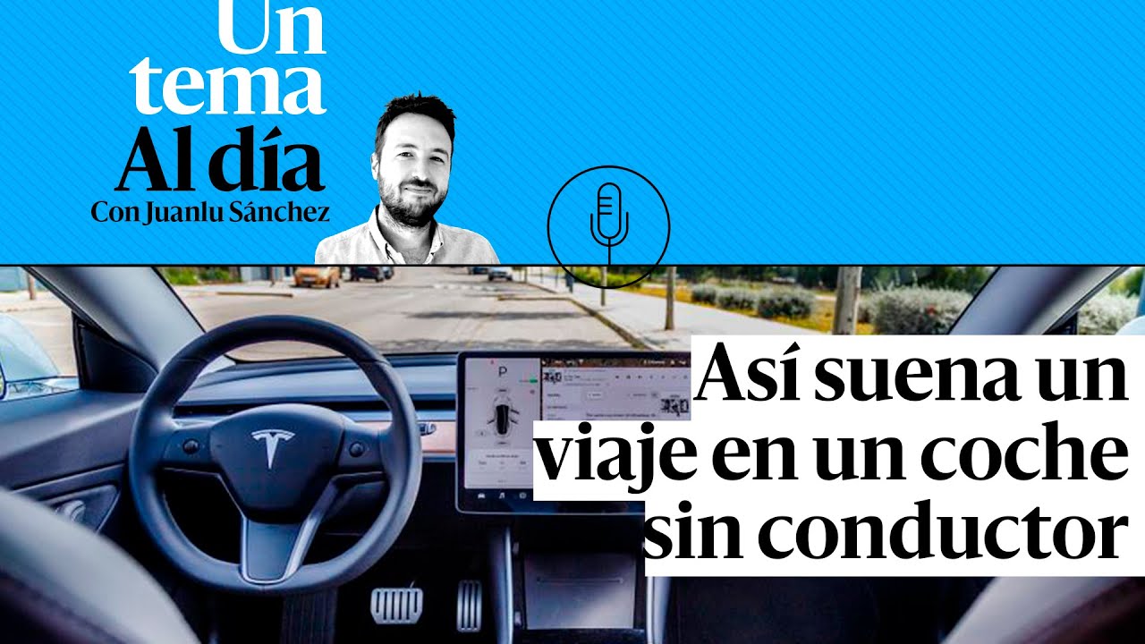 🎙 PODCAST | Así suena un viaje en un coche sin conductor