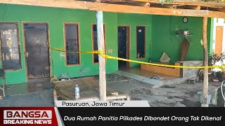 Dua Rumah Panitia Pilkades Dibondet Orang Tak Dikenal