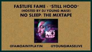 Fa$tlife Fame - Still Hood
