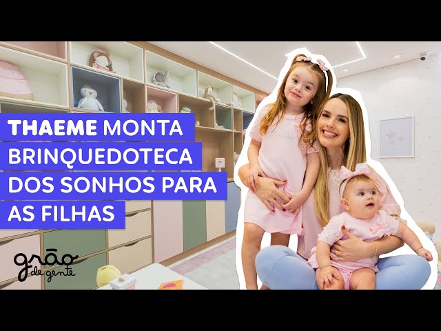 THAEME APRESENTA BRINQUEDOTECA DOS SONHOS DAS FILHAS IVY E LIZ