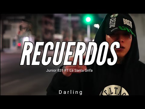 LA SANTA GRIFA FT JUNIOR 831 // RECUERDOS // LETRA