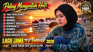 Download lagu LAGU JAWA VERSI PIANO MENYENTUH HATI | LAGU POP JAWA TER'AMBYAR 2026 MEMANJAKAN HATI YANG GALAU mp3 Download lagu LAGU JAWA VERSI PIANO MENYENTUH HATI | LAGU POP JAWA TER'AMBYAR 2026 MEMANJAKAN HATI YANG GALAU mp3