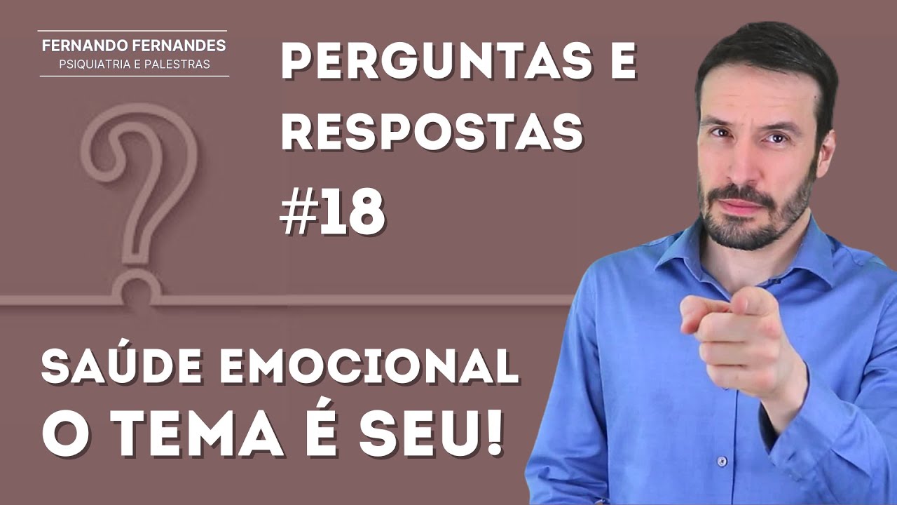 SAÚDE MENTAL - PERGUNTAS E RESPOSTAS | Psiquiatra Fernando Fernandes