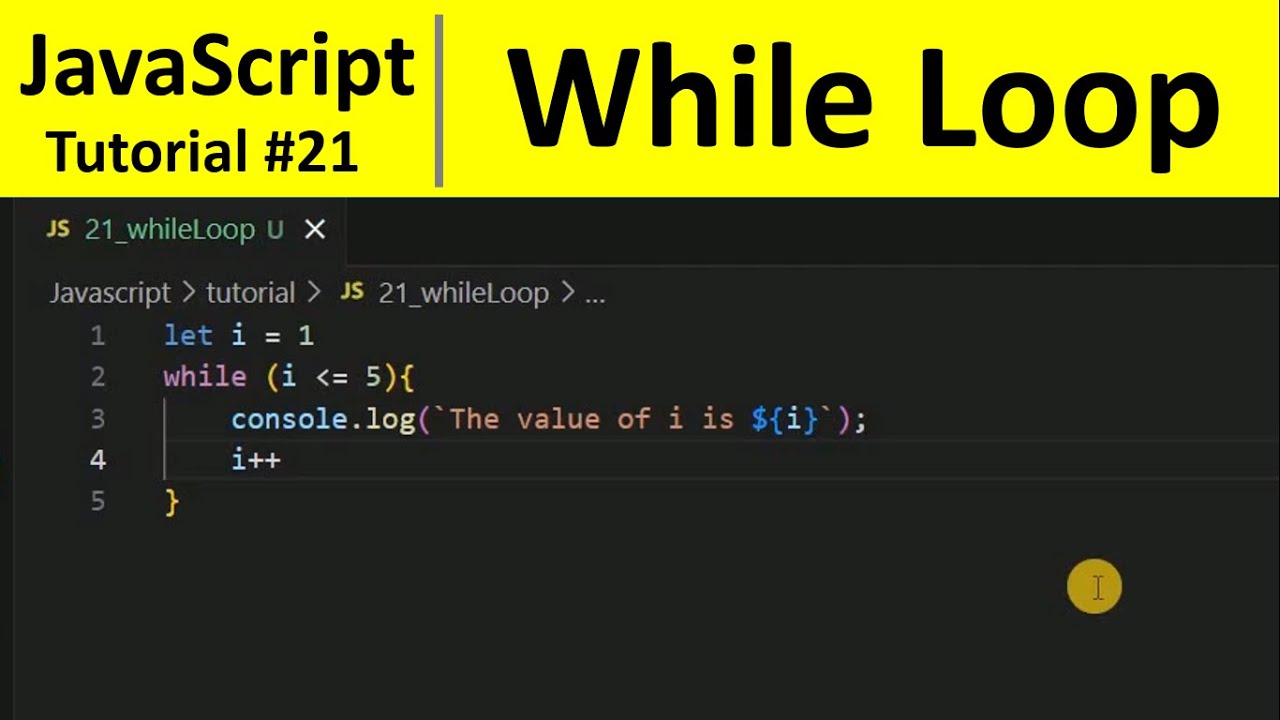 JavaScript Tutorial 21 - while loop in JavaScript | Programming For Beginners