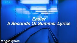 Download lagu Easier || 5 Seconds Of Summer Lyrics mp3