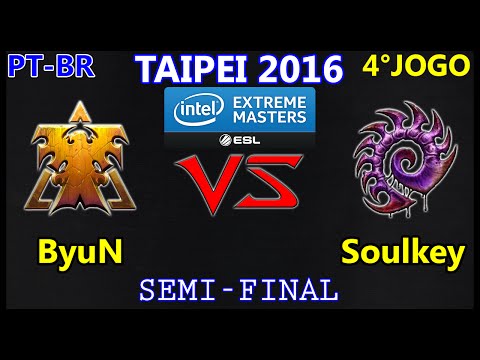 StarCraft 2 - (TvZ) ByuN vs Soulkey J4 - IEM Taipei 2016 - Semifinal [PT-BR]