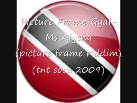 Picture Frame Gyal- Ms Alysha (TNT 2K9)