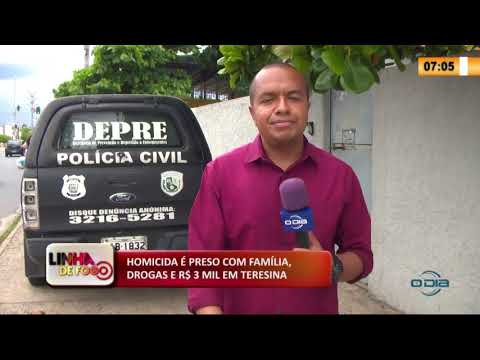 LINHA DE FOGO 17 02 2020 HOMICIDA É PRESO COM FAMíLIA, DROGAS E R$ 3 MIL EM TERESINA