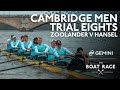 Cambridge University Men's Trial Eights | Zoolander v Hansel