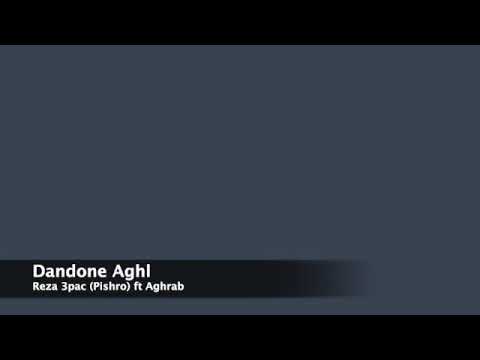 Dandone Aghl  =  Reza 3pac Pishro ft Aghrab 2003