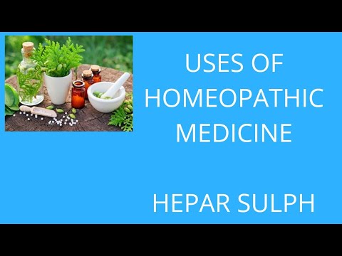 Uses of homeopathic medicine HEPAR SULPH part 2