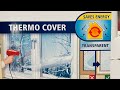 How To Install Thermo Cover For Window SAVE ENERGY