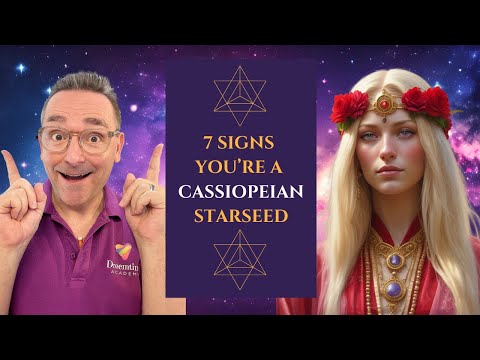 Cassiopeian Starseed - 7 Signs You are From Cassiopeia