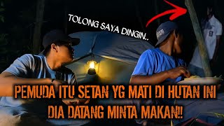 Download lagu CAMPING HOROR TERTANGKAP SETAN MINTA MAKAN SEREM ARWAHNYA MENDATANGI KAMI JASADNYA HANCUR!! mp3
