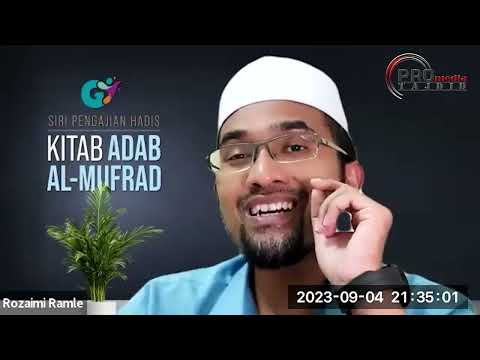 04-09-2023 Prof Dr Rozaimi Ramle: Adabul Mufrad | siri 47
