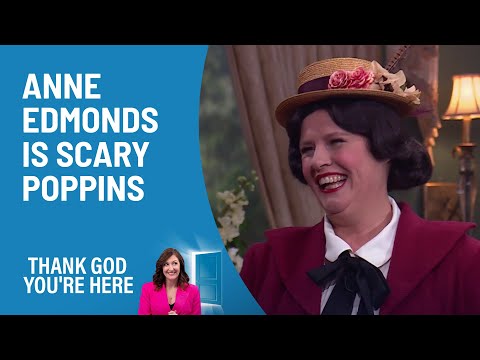 Anne Edmonds Is Scary Poppins | Thank God You're Here | Channel 10