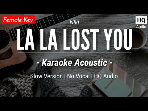 (Acoustic Karaoke) La La Lost You - Niki (HQ Sound)