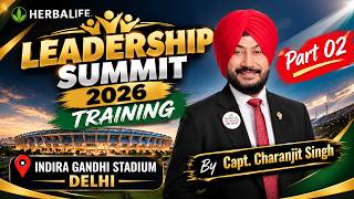 DELHI Herbalife leadership summit 2026. Training By Capt. Charanjit Singh PART- 2