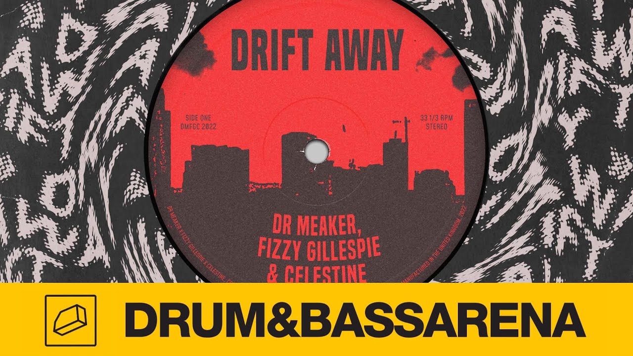 Dr Meaker, Fizzy Gillespie & Celestine - Drift Away