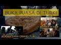 RAMADAN IN TURKEY IFTAR IN TURKEY