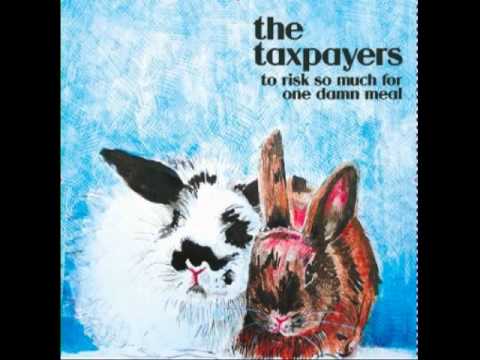 The Taxpayers - Damn Thing Bit Him