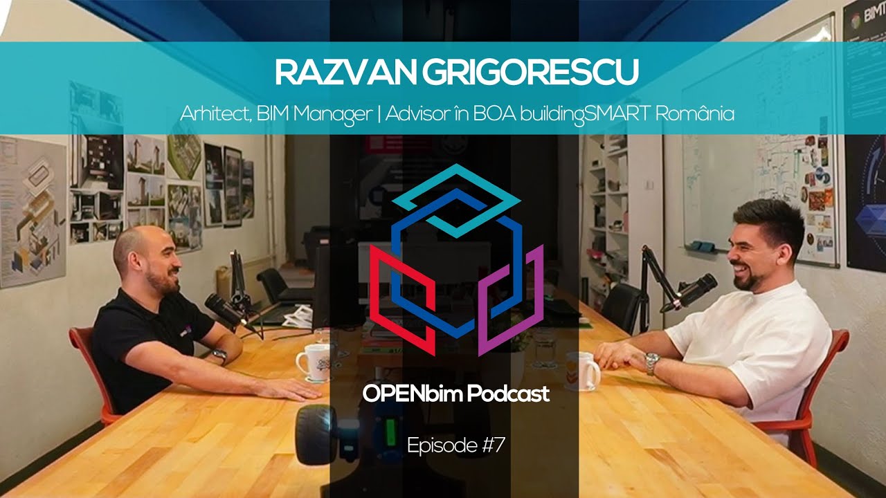 OPENbim Podcast - Episode 007 - Răzvan Grigorescu