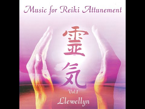 Music For Reiki Attunement - Llewellyn [Full Album]