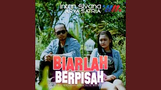 Download lagu Biarlah Berpisah (feat. Arya Satria) mp3