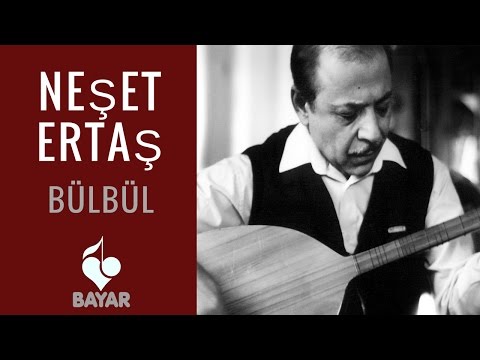 Neşet Ertaş - Bülbül