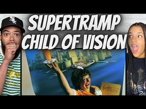 FIRST TIME HEARING Supertramp -  Child Of Vision REACTION