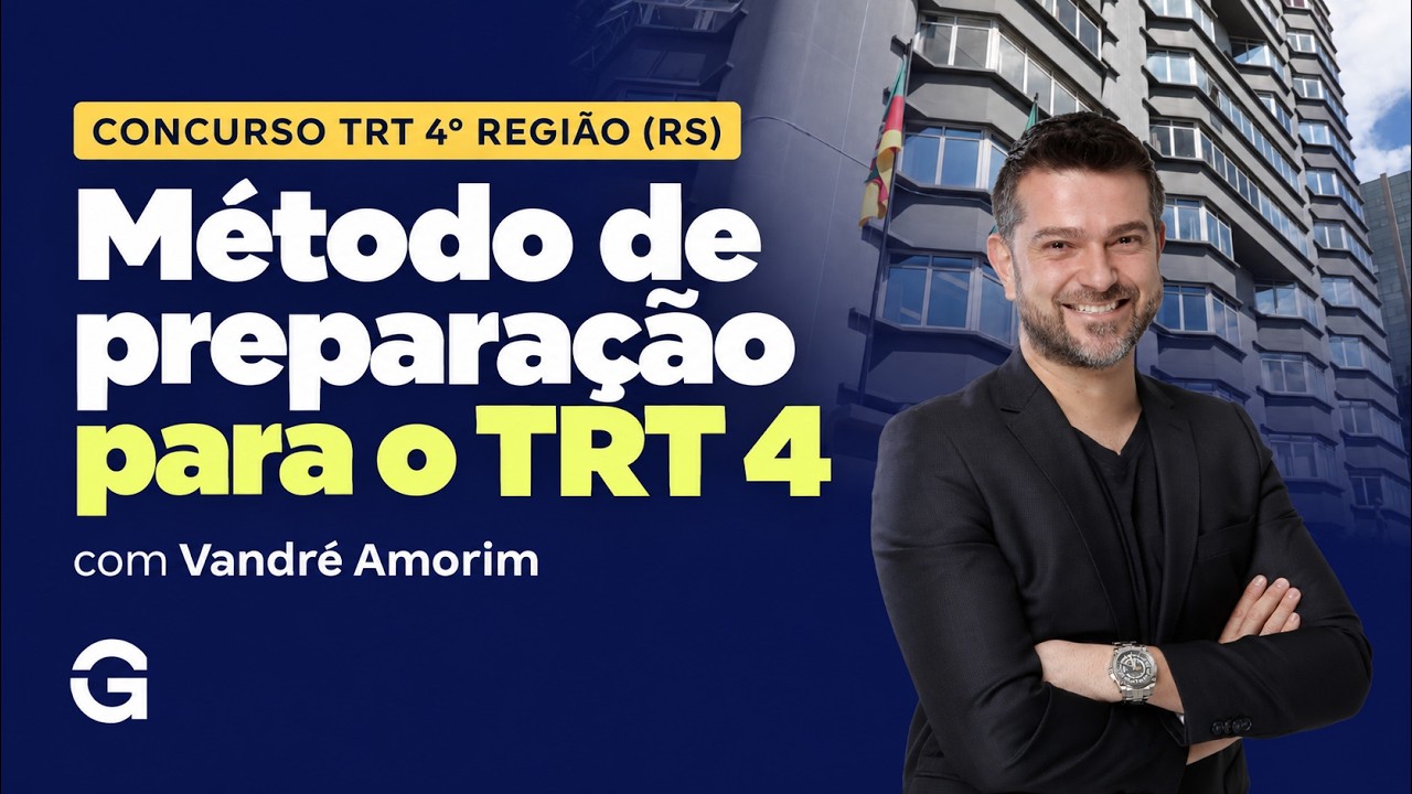Concurso TRT 4° Região (RS) | Método de preparação para o TRT 4!