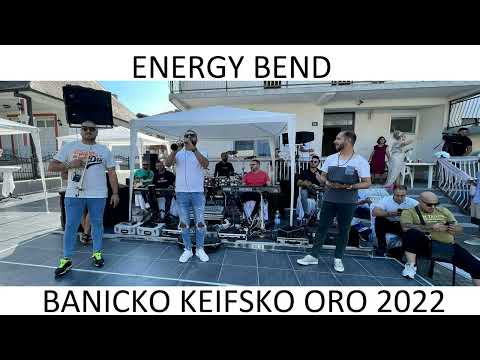 ENERGY BEND VRANJE   BANICKO KEIFSKO ORO 2022  ♫ █▬█ █ ▀█▀♫