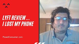 I Lost My Phone (Lyft Reviews)