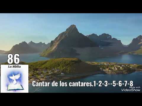LA BIBLIA SERIE 86.Cantar de los cantares.1-2-3-4-5-6-7-8